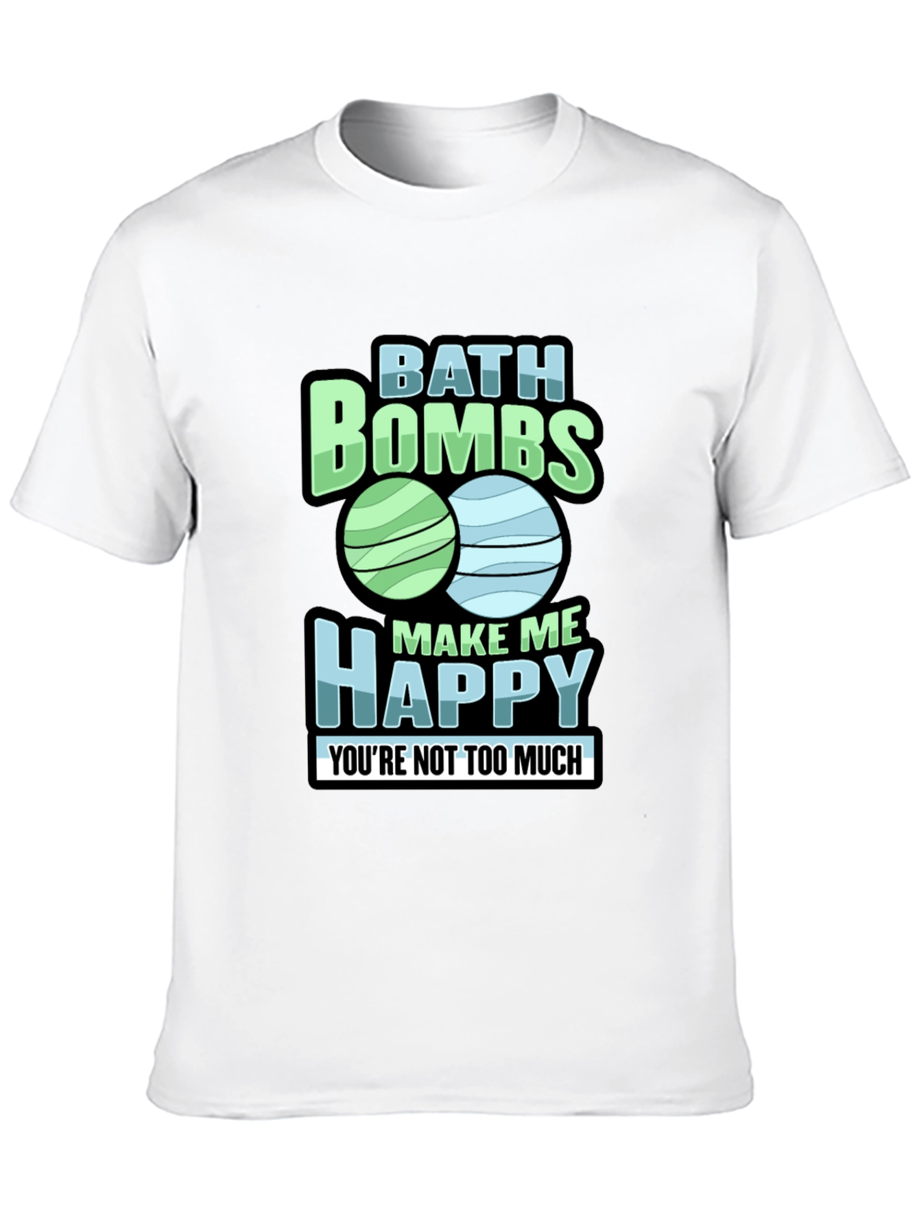 Black Bath Bombs Make Me Happy T-Shirt Funny Bath Lover Tee view 10