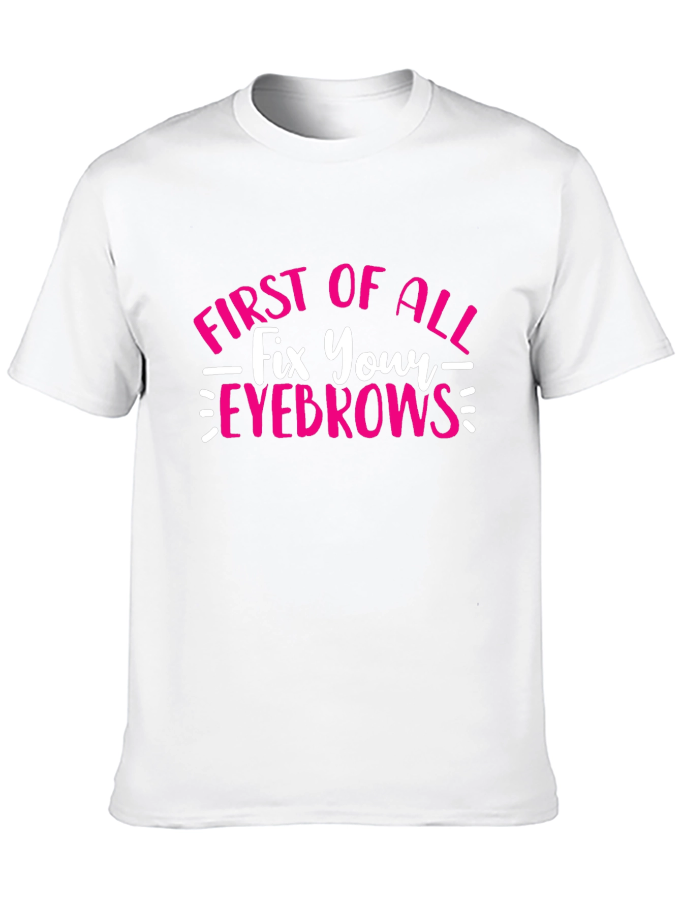 Black Fix Your Eyebrows T-Shirt - Funny Graphic Tee view 10