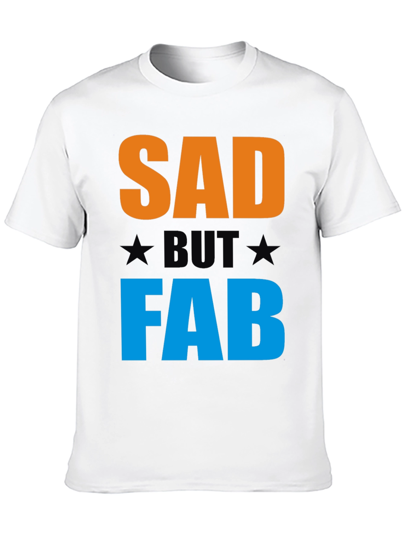 Black Sad But Fab Graphic T-Shirt | Unisex Crew Neck Tee view 10