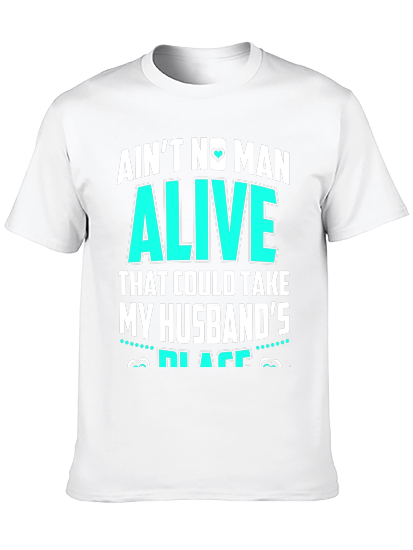 Black Ain't No Man Alive Husband's Place T-Shirt view 10
