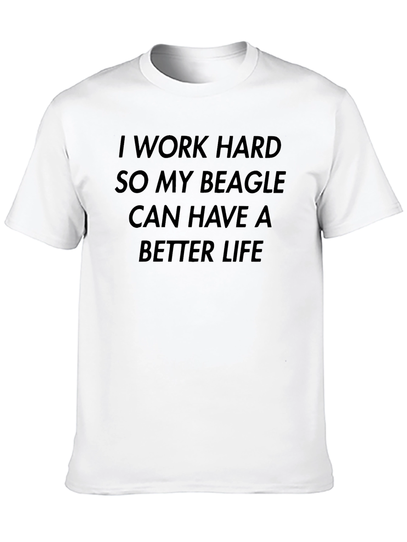 Black Beagle Lover's T-Shirt: I Work Hard For My Beagle view 10