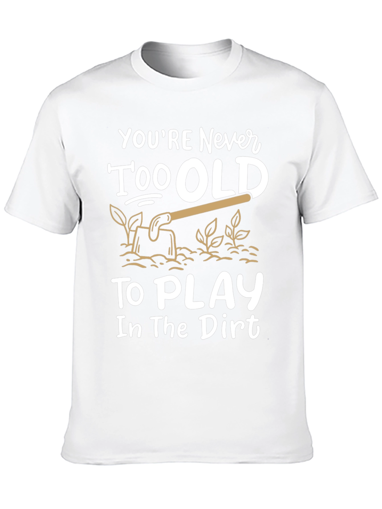 Black Never Too Old T-Shirt - Play in the Dirt view 10
