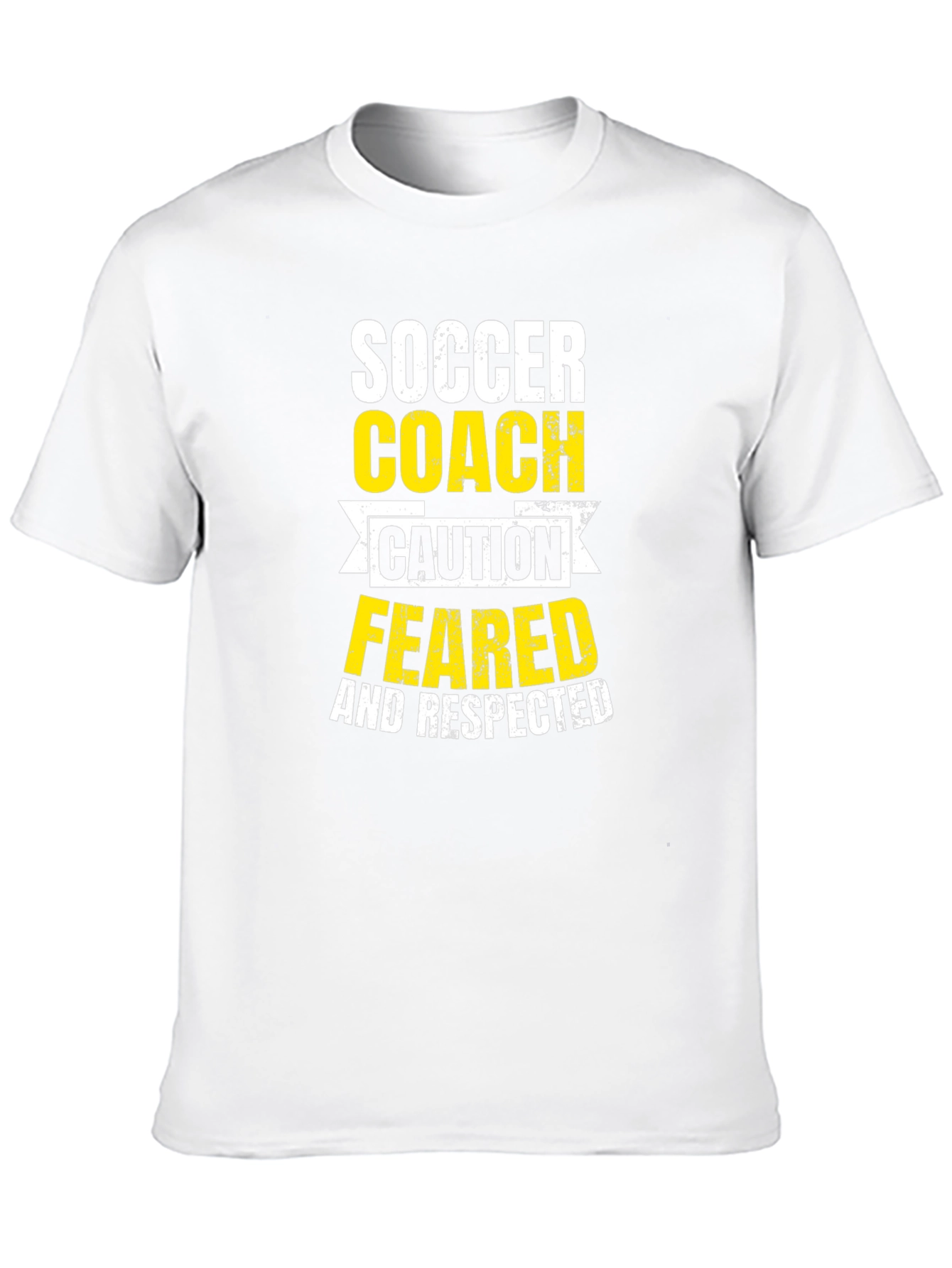 Soccer Coach T-Shirt: Feared and Respected - 10