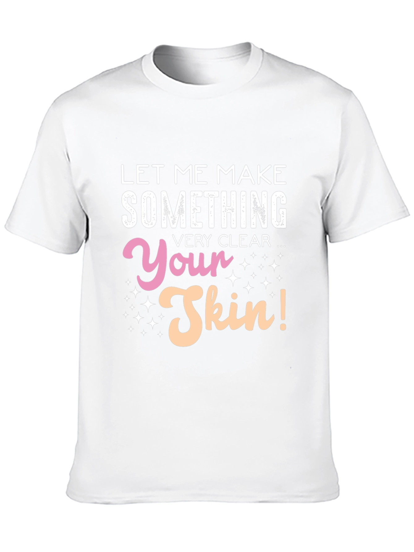 Black Funny Skin T-Shirt - Let Me Make Something Very Clear view 10