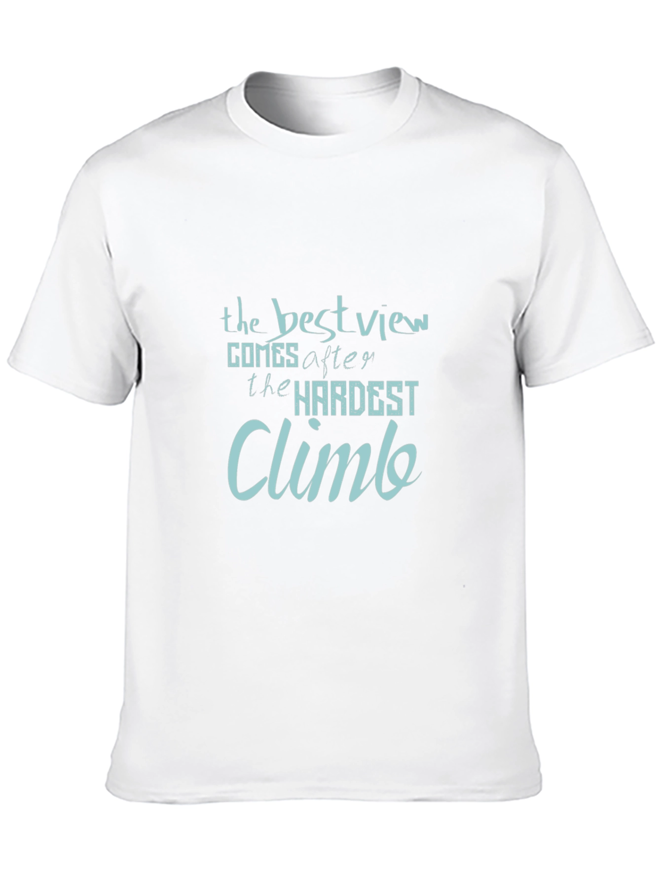 Black Inspirational Quote Graphic Tee: The Best View Climb view 10