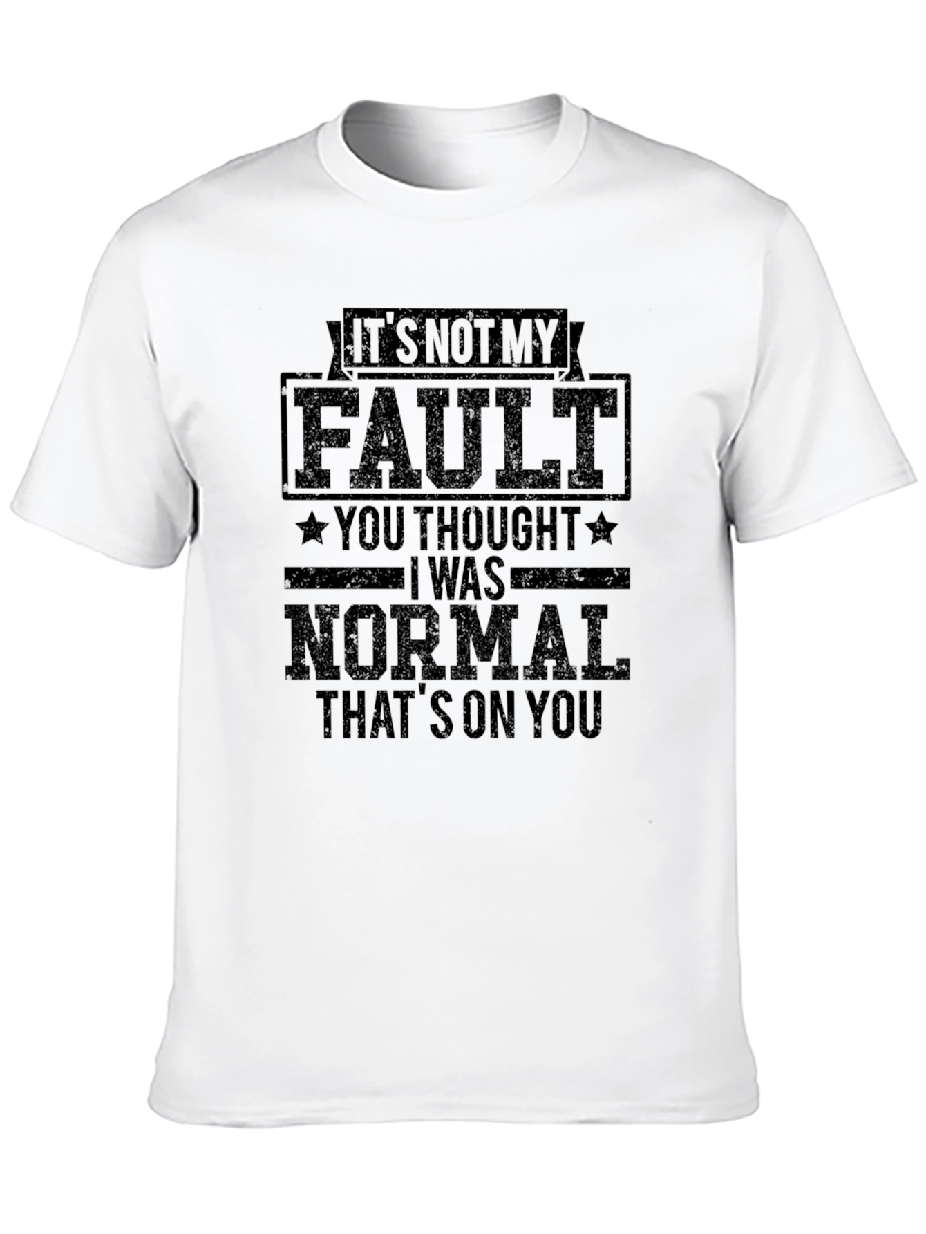 Black It's Not My Fault Funny Graphic T-Shirt view 10