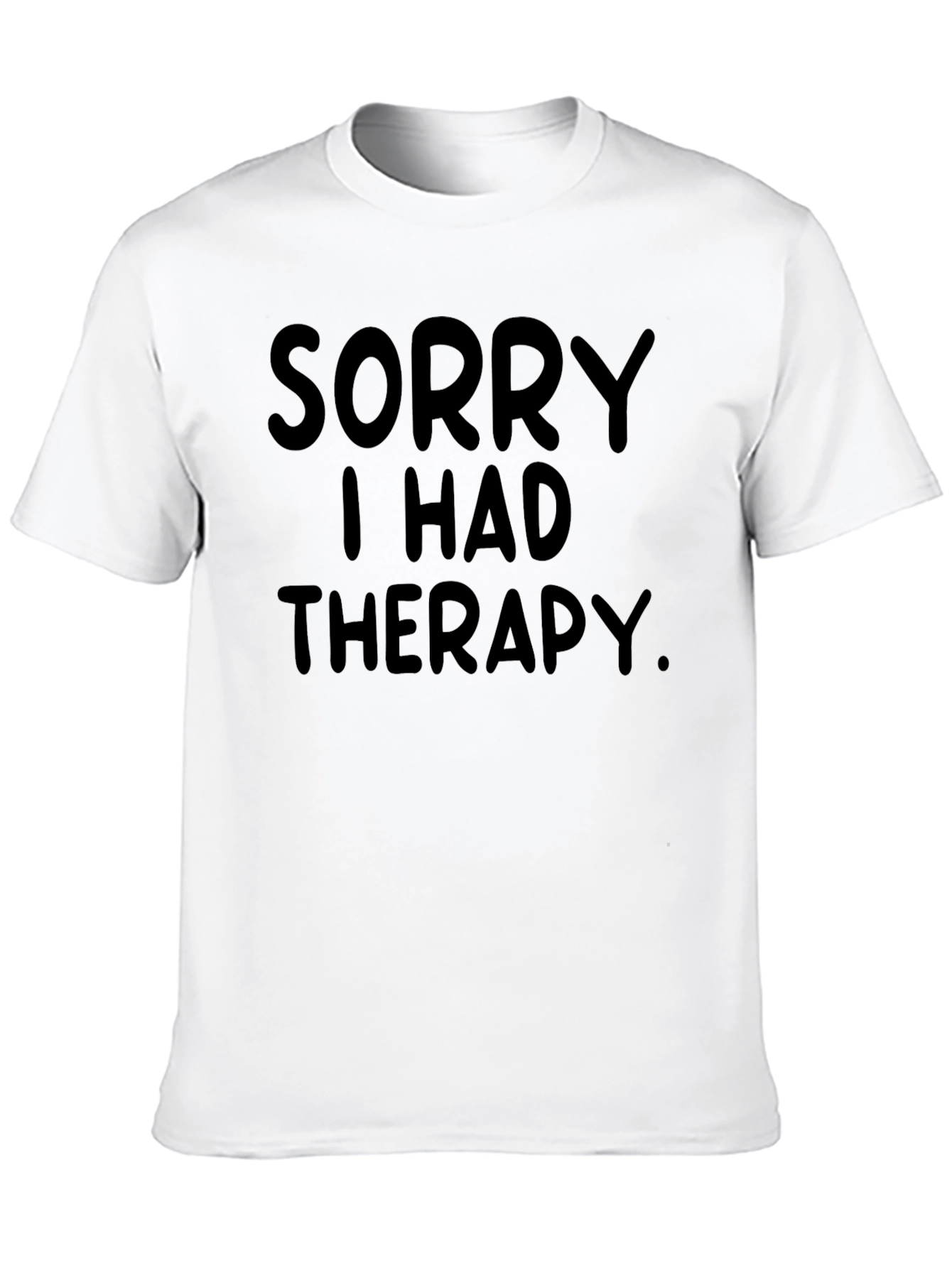 Black Sorry I Had Therapy T-Shirt - Funny Mental Health Tee view 10