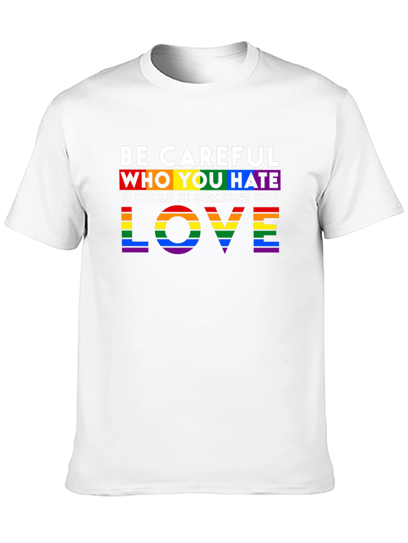 Black Be Careful Who You Hate LGBTQ+ Pride T-Shirt view 10