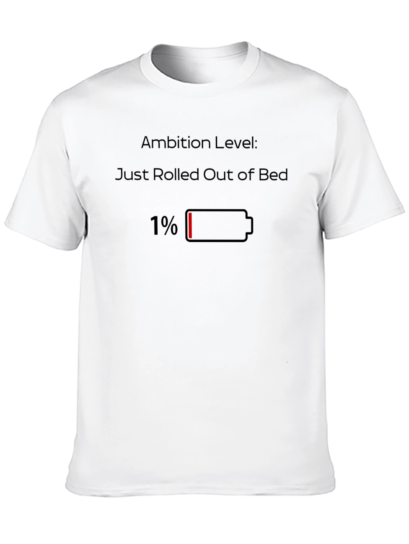Black Ambition Level: Just Rolled Out of Bed T-Shirt view 10