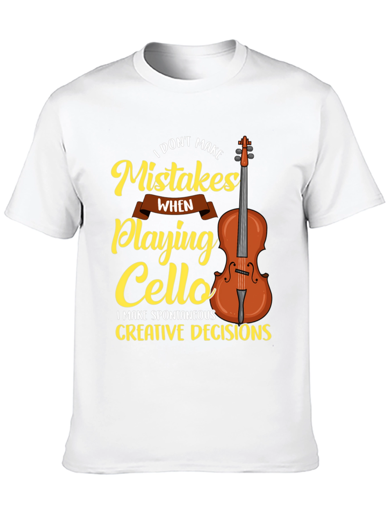 Black Funny Cello Player T-Shirt: I Don't Make Mistakes view 10