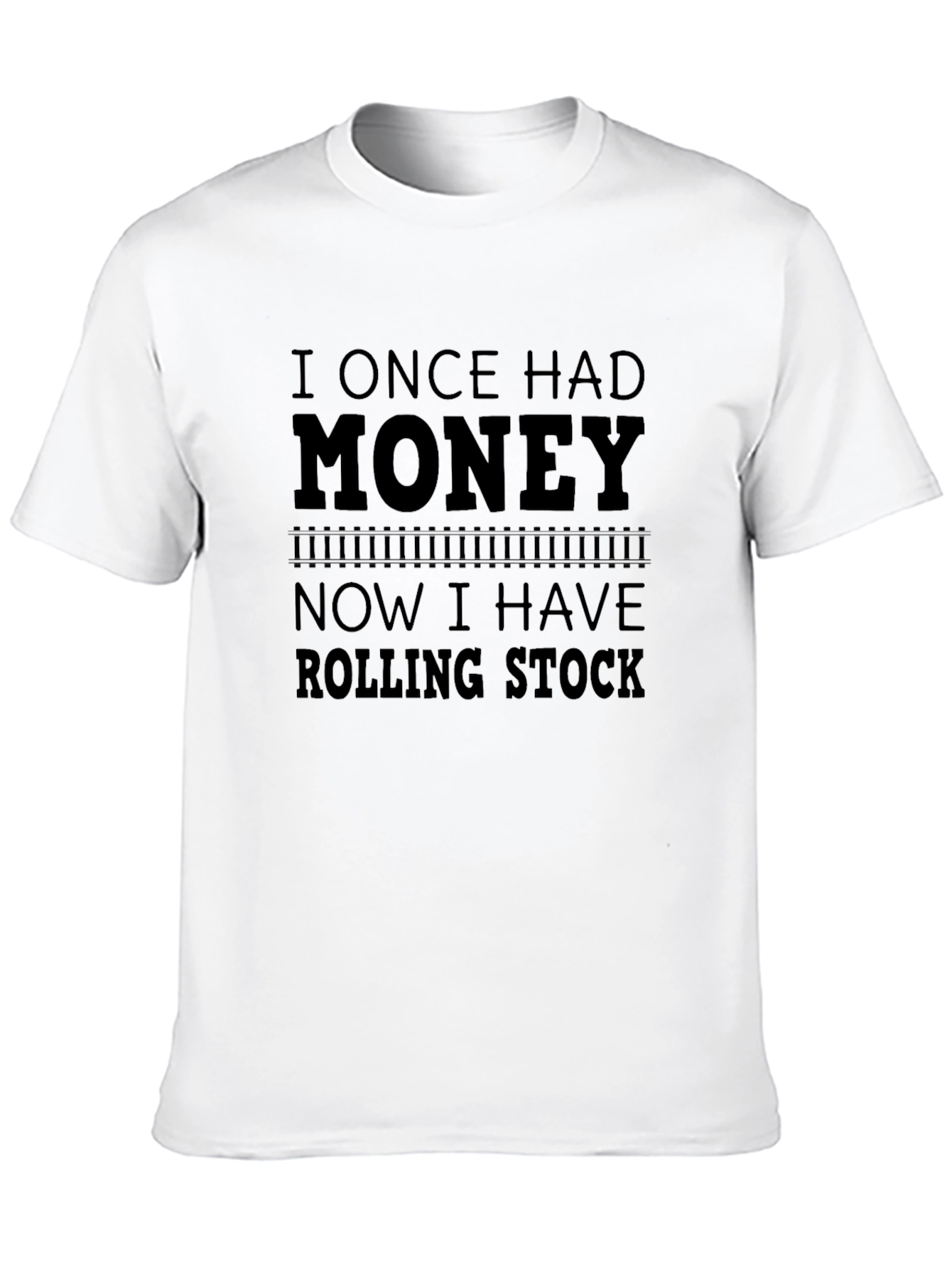 Black I Once Had Money Now I Have Rolling Stock Funny T-Shirt view 10