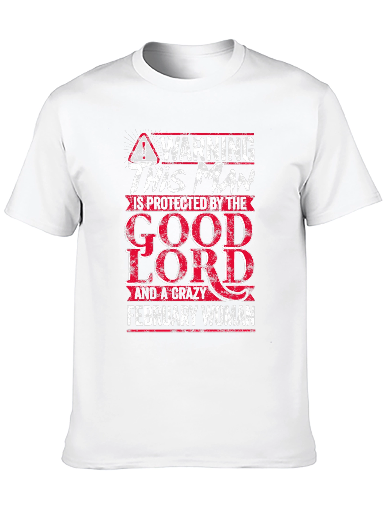 Black Warning: Protected by Good Lord & Crazy February Woman T-Shirt view 10