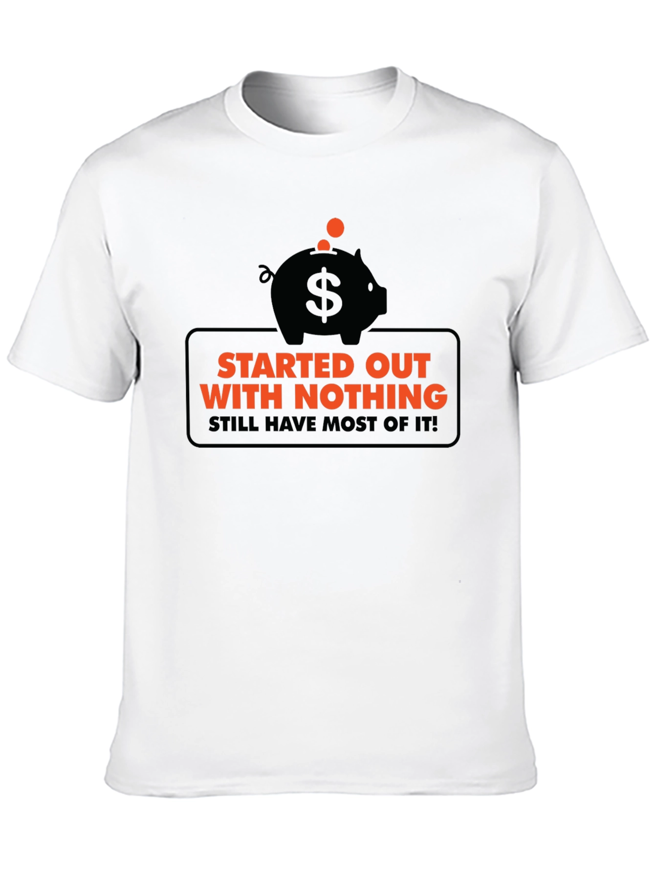 Black Funny Started Out With Nothing Piggy Bank Graphic Tee view 10