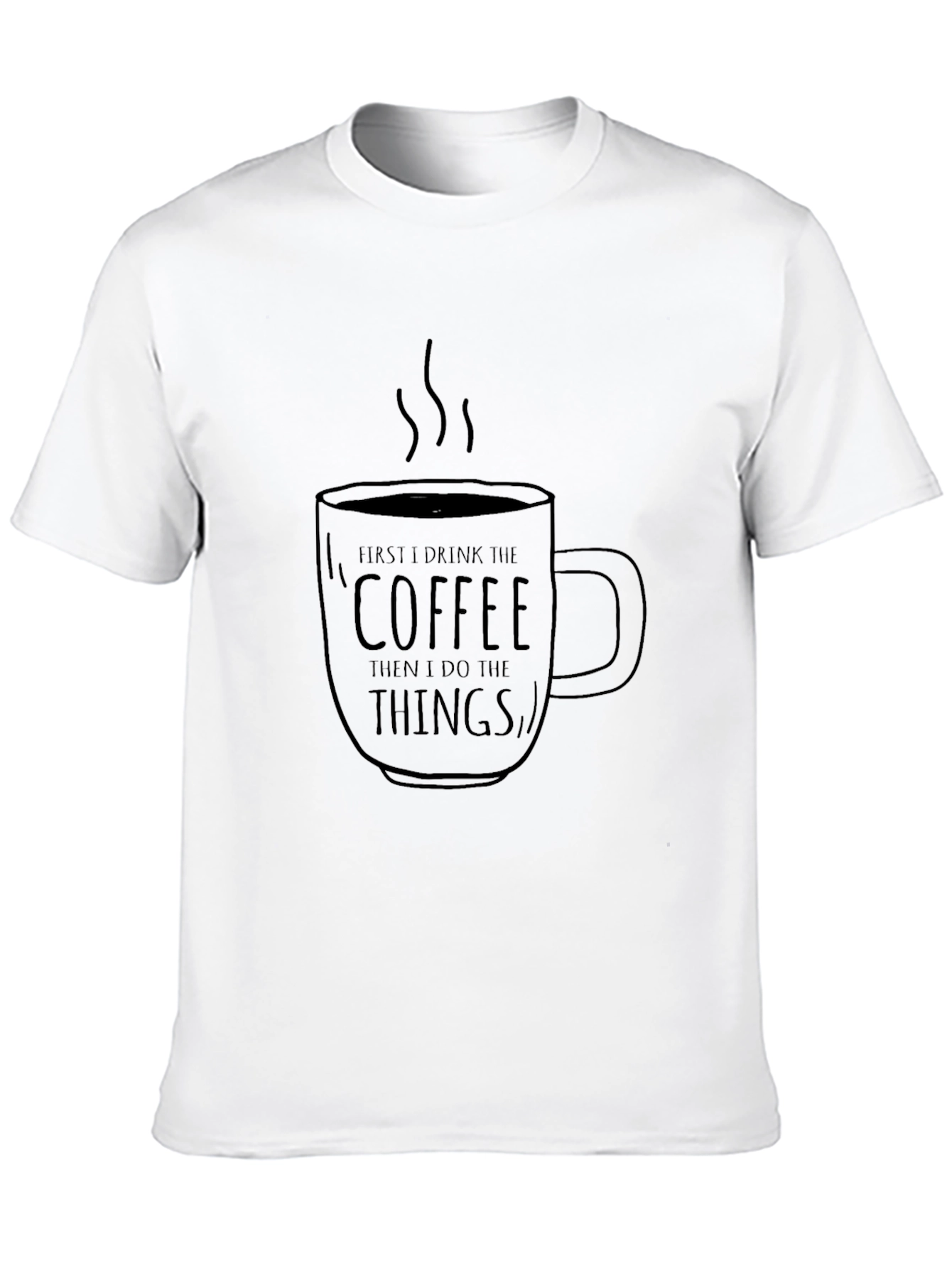 Black Coffee Then Things Black Graphic T-Shirt view 10