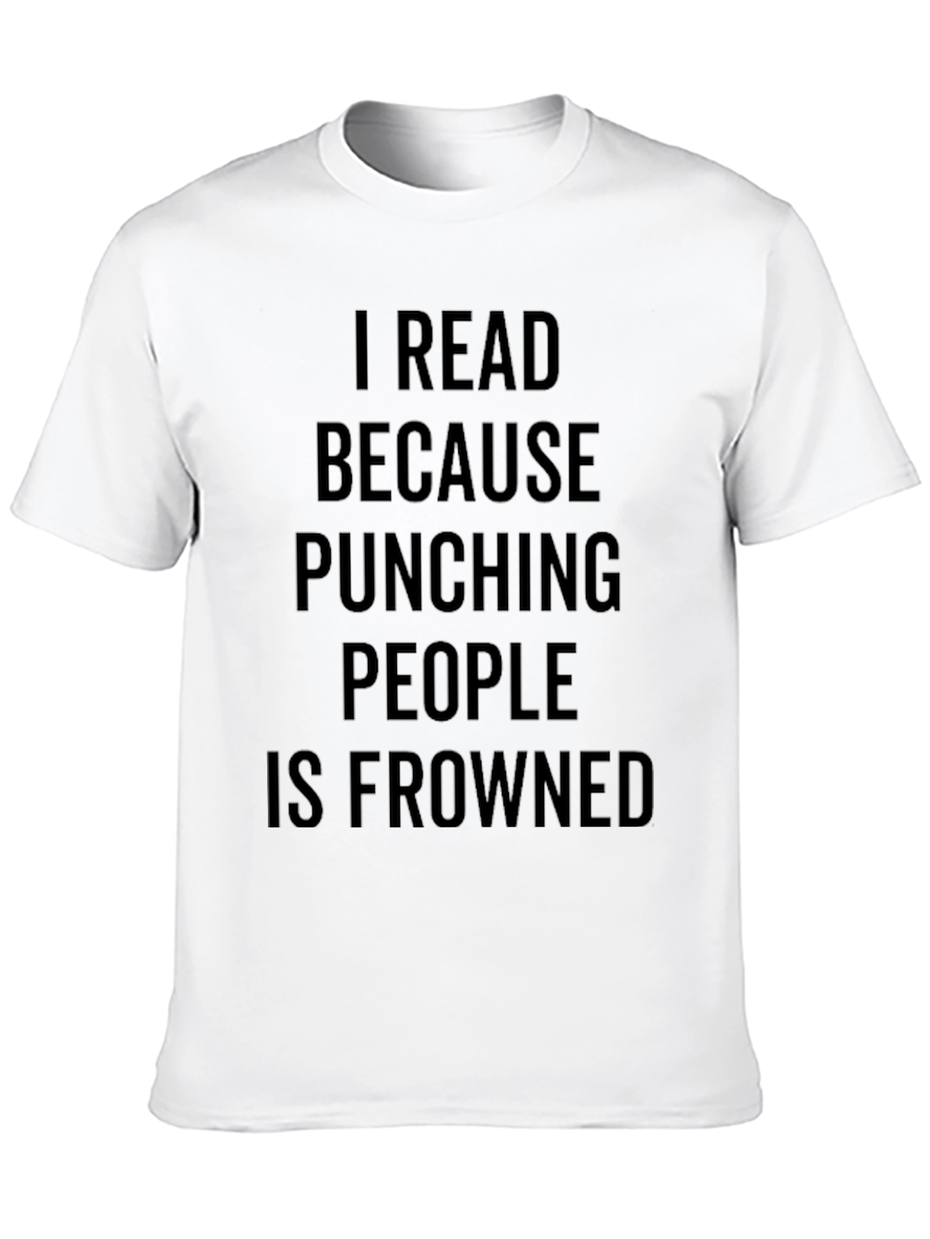 Black Funny I Read Because Punching People is Frowned On T-Shirt view 10
