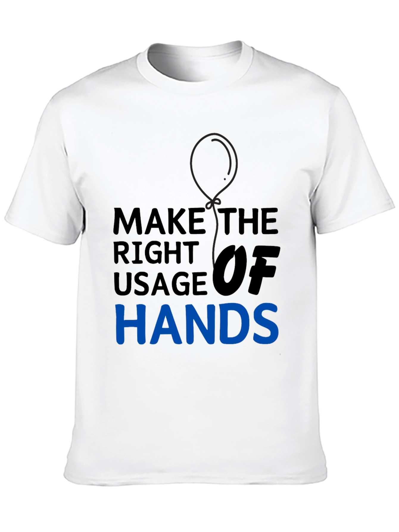 Black Make the Right Usage of Hands Graphic Tee view 10