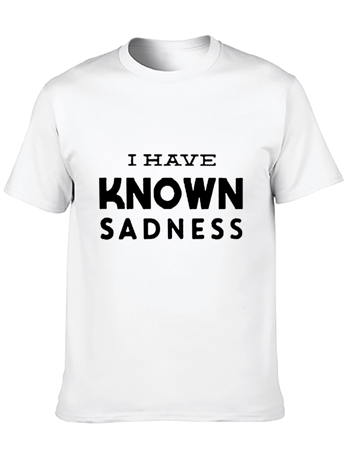 Black I Have Known Sadness - Graphic T-Shirt view 10
