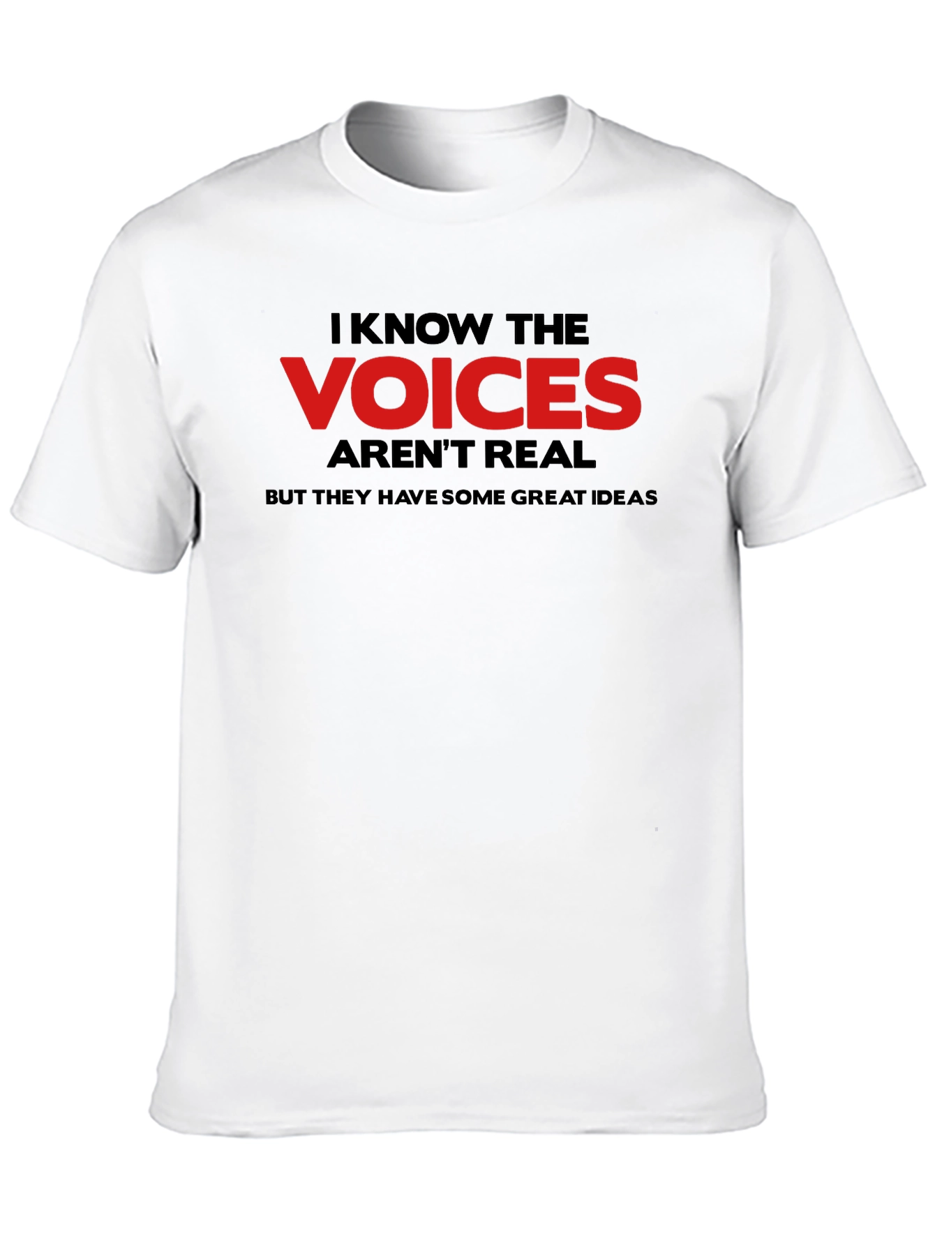 Black I Know the Voices T-Shirt - Funny Sarcastic Graphic Tee view 10