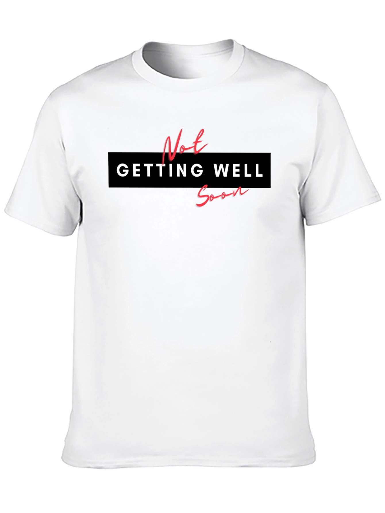 Black Not Getting Well Soon Graphic T-Shirt view 10