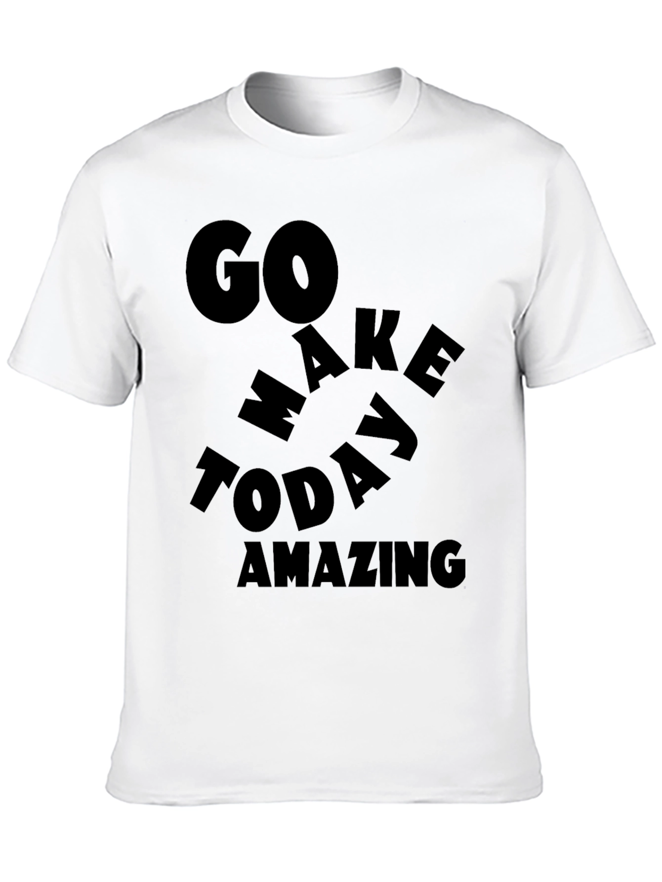 Black Go Make Today Amazing Black T-Shirt view 10