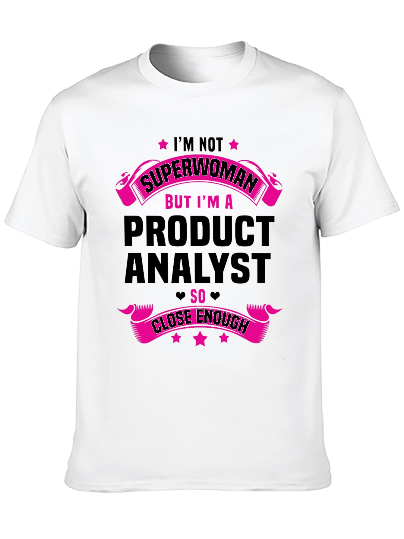 Product Analyst Superwoman T-Shirt - Novelty Tee - 10