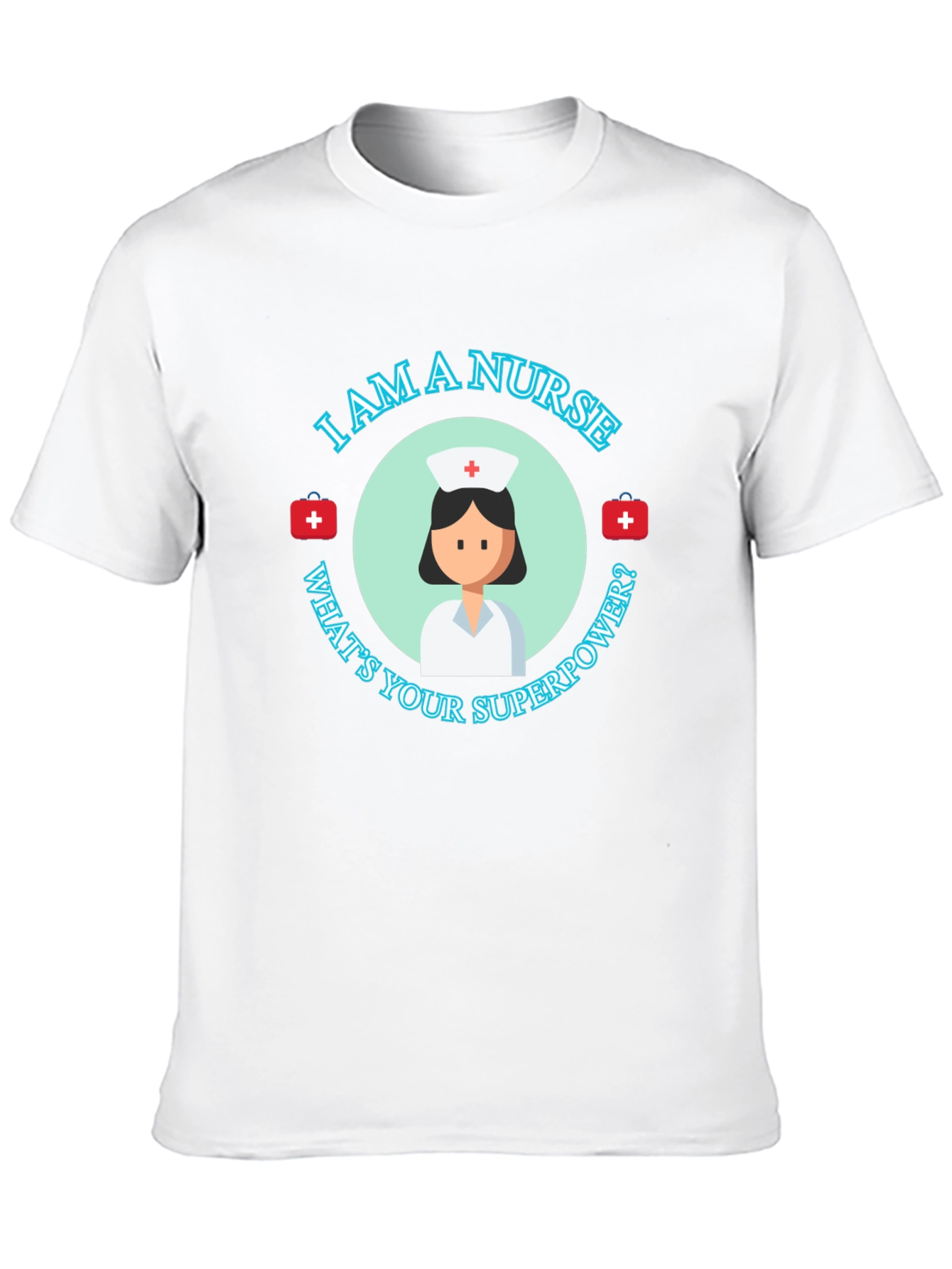 Black I Am A Nurse What's Your Superpower T-Shirt view 10