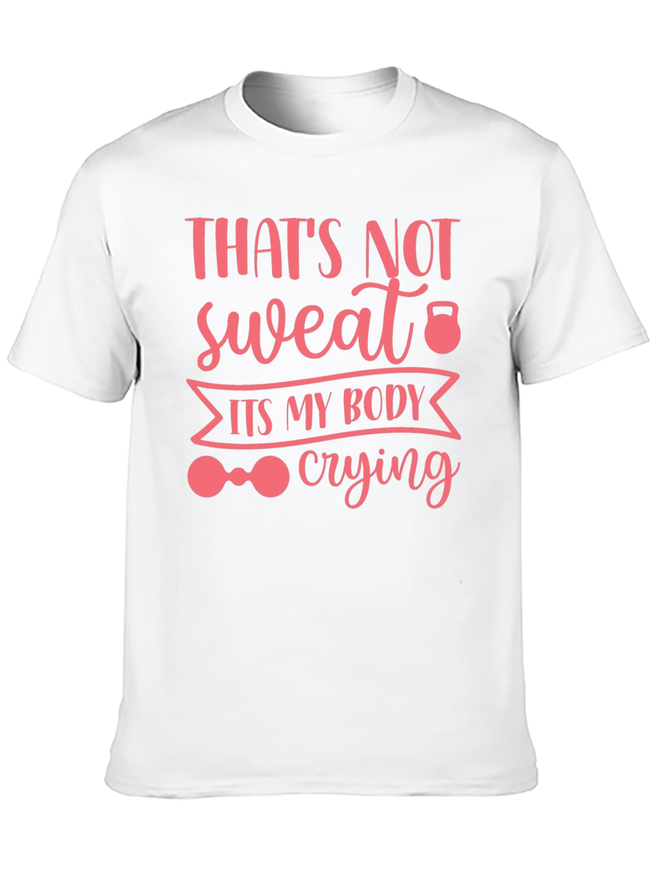 Black Workout Humor Tee: That's Not Sweat, It's My Body Crying view 10