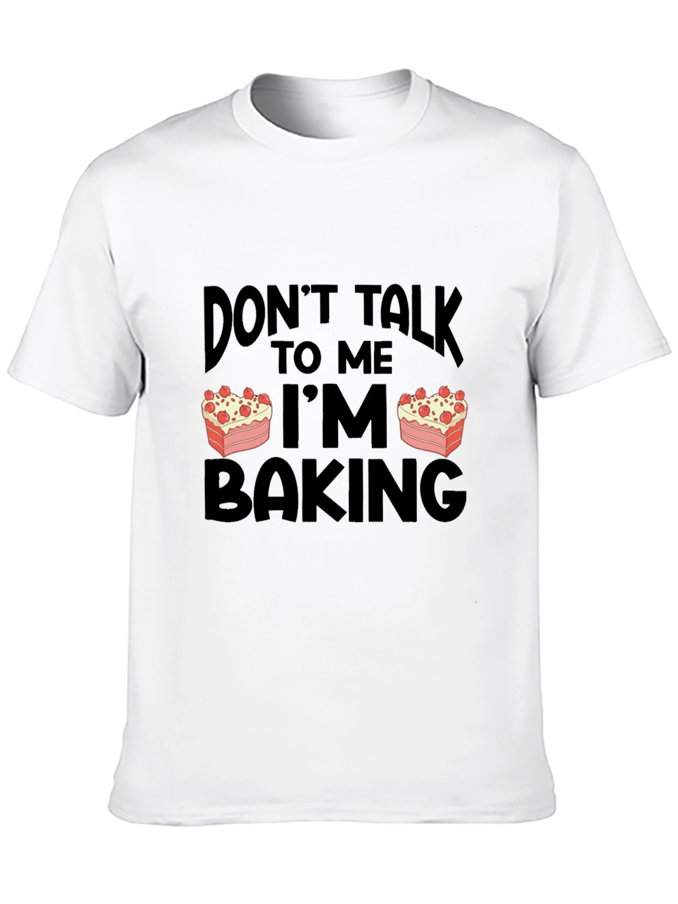 Black Don't Talk to Me I'm Baking T-Shirt view 10