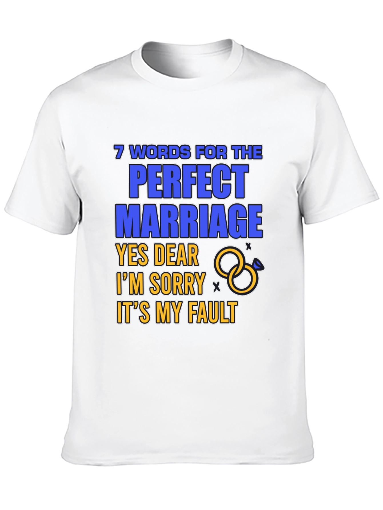 Black 7 Words for Perfect Marriage T-Shirt: Humorous Gift view 10