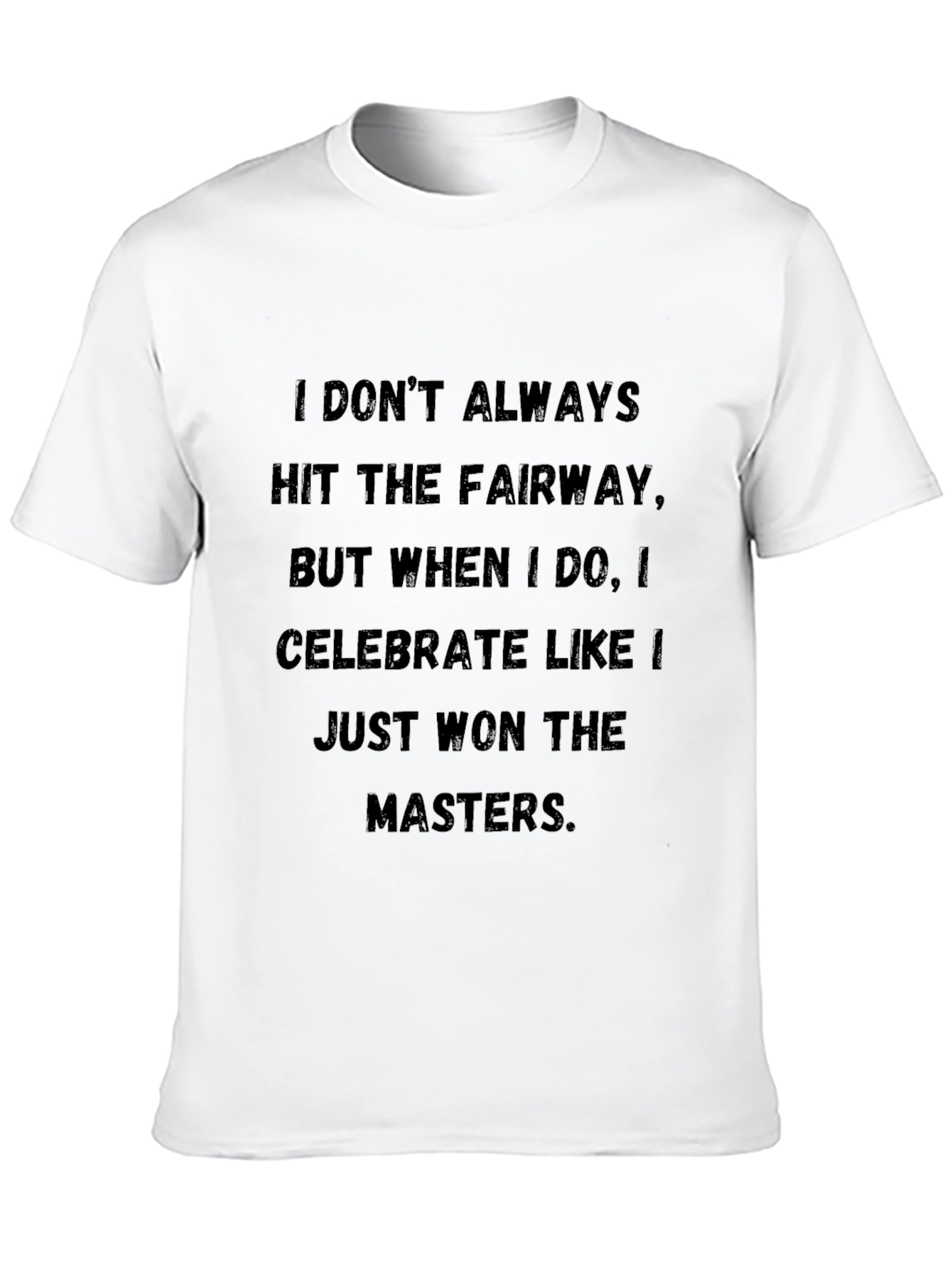 Black Golf Humor T-Shirt: Celebrate Like a Masters Champ view 10