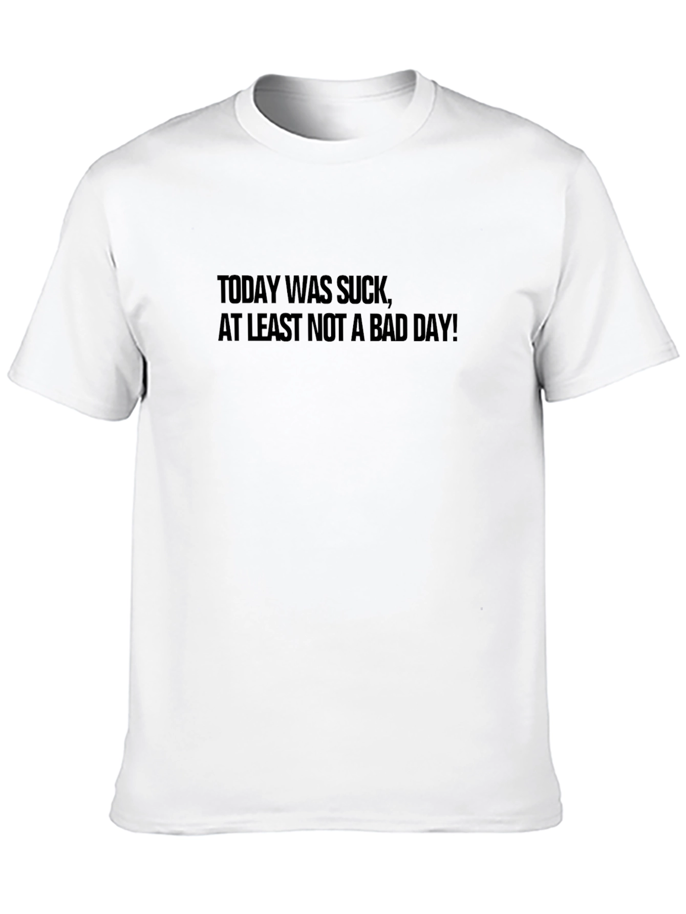 Black Funny 'Today Was Suck' Graphic Tee - Unisex view 10