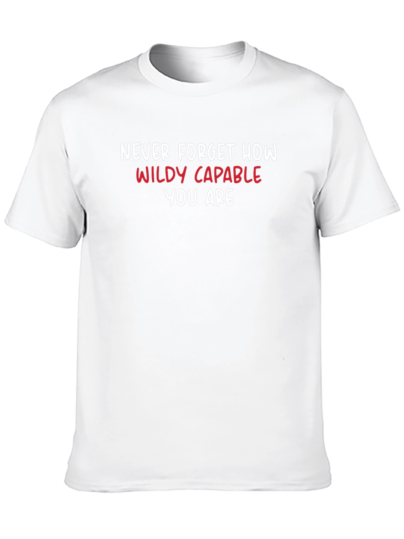 Black Motivational T-Shirt: Never Forget How Wildly Capable view 10