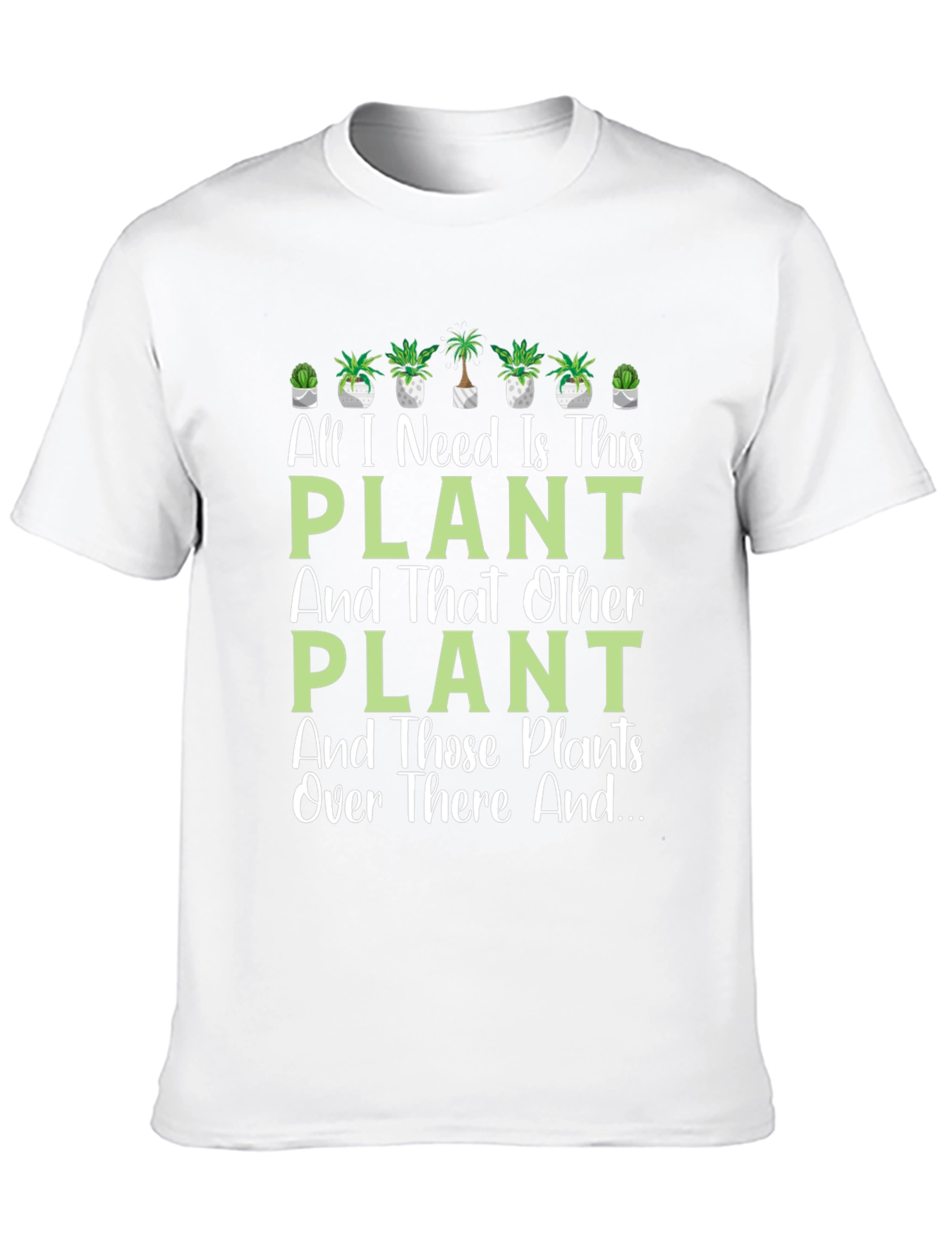 Black Plant Lover T-Shirt - All I Need Is This Plant view 10