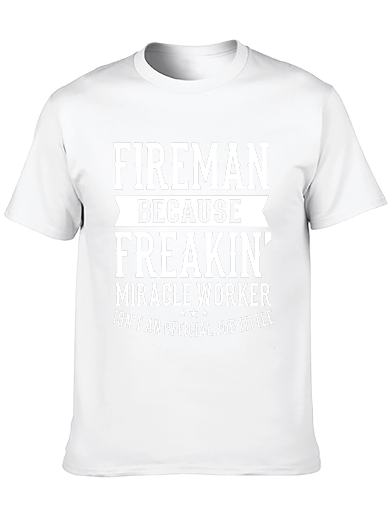 Black Fireman Miracle Worker Funny Black T-Shirt view 10