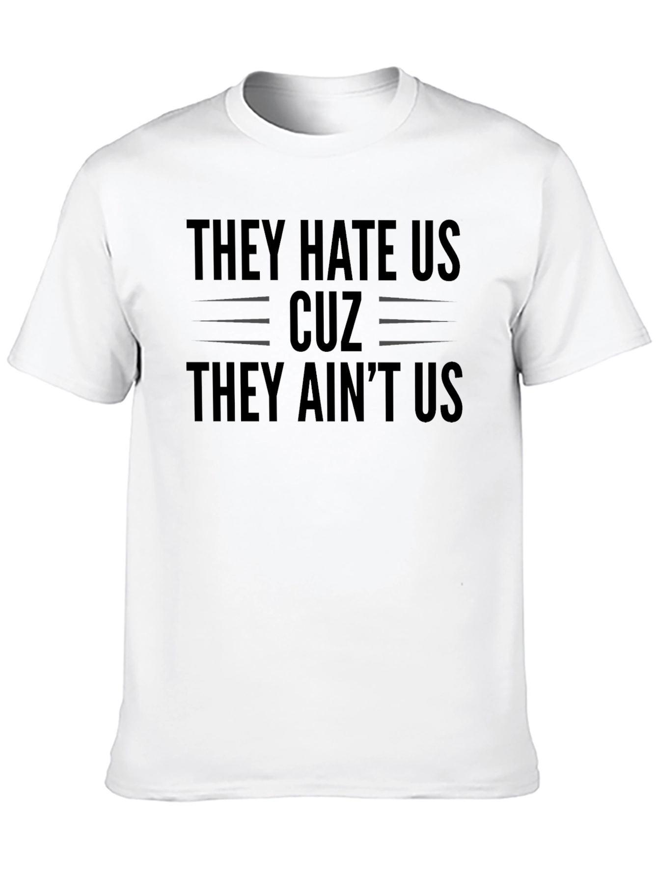 Black They Hate Us Cuz They Ain't Us Black T-Shirt view 10