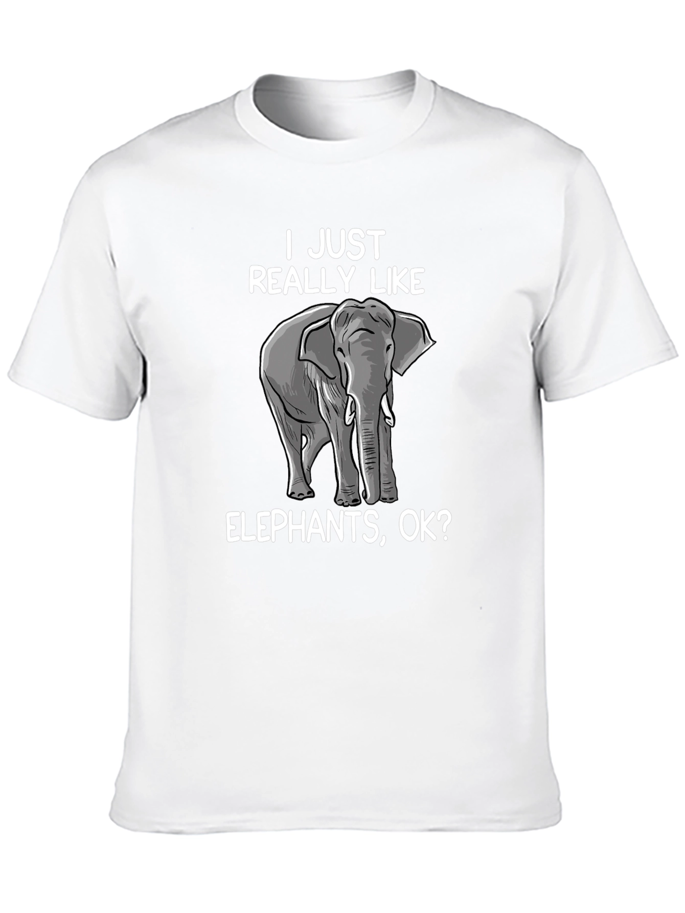 Black Elephant Lover T-Shirt - I Just Really Like Elephants Ok? view 10