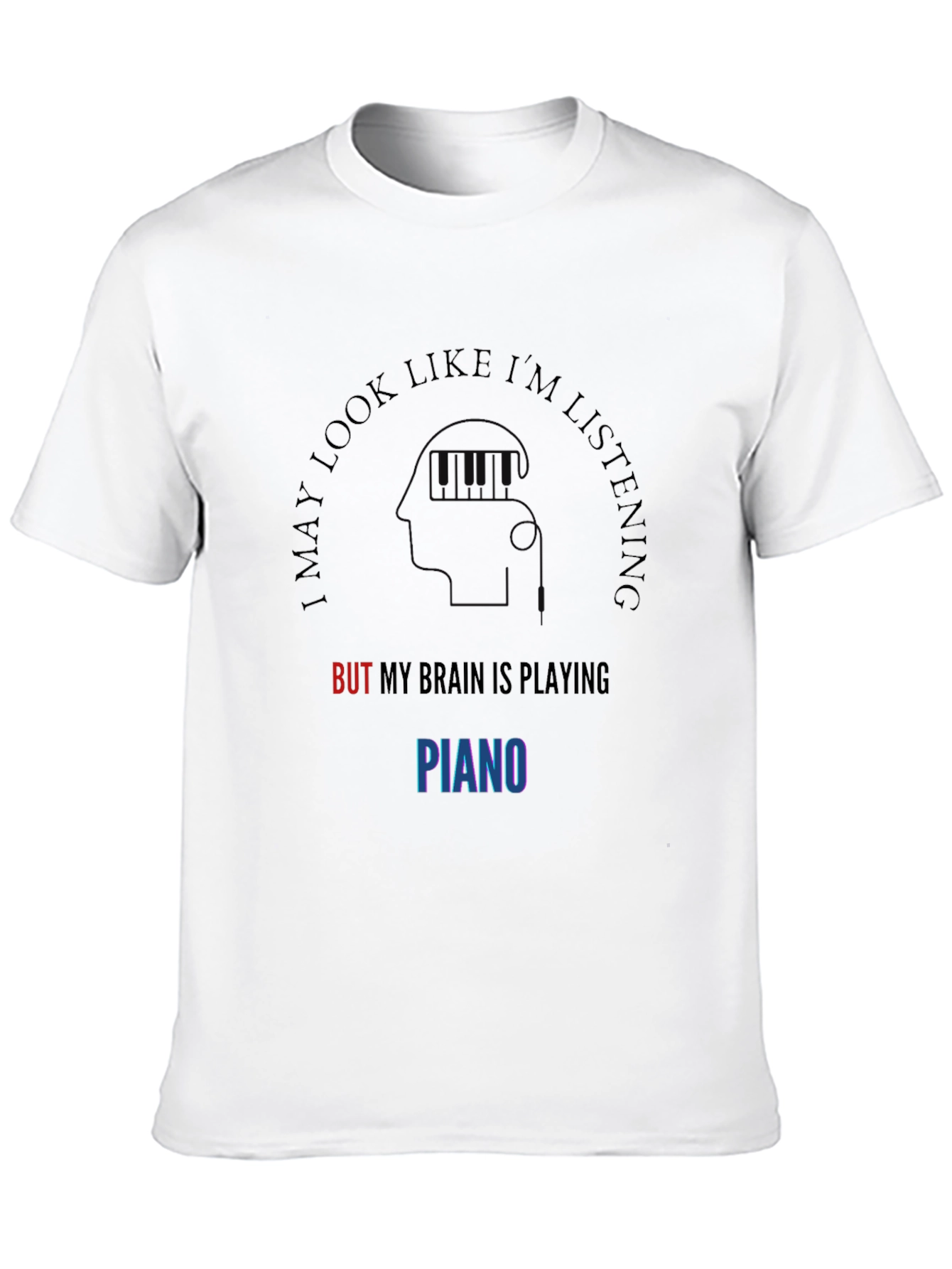 Black I May Look Like I'm Listening Piano T-Shirt view 10