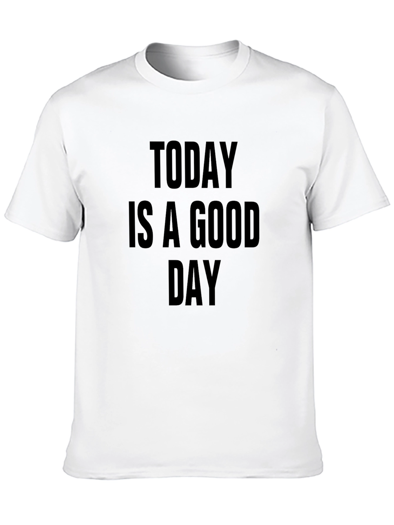 Black Today is a Good Day T-Shirt view 10