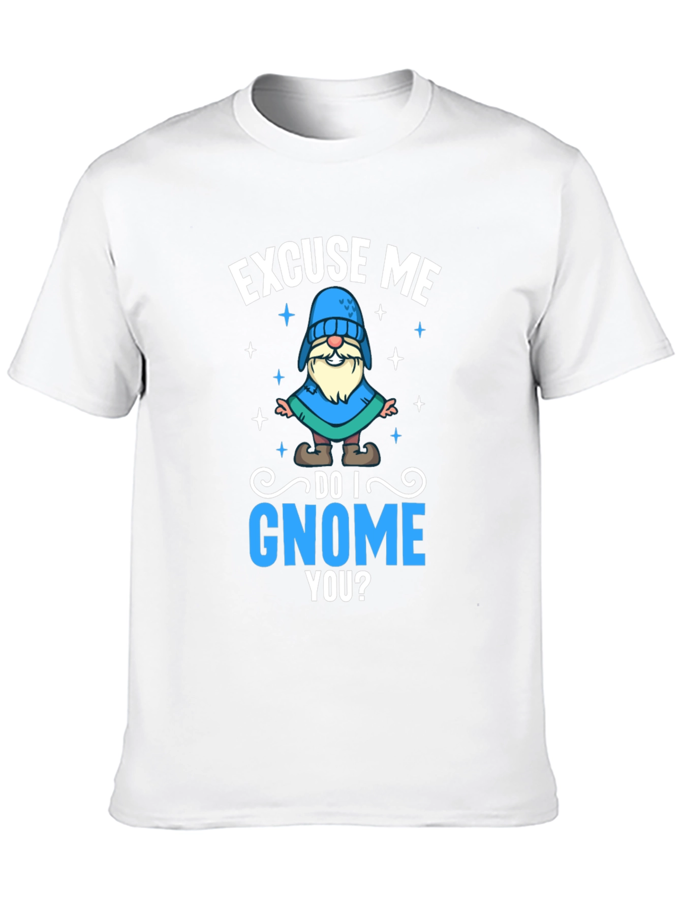 Black Excuse Me Do I Gnome You T-Shirt view 10