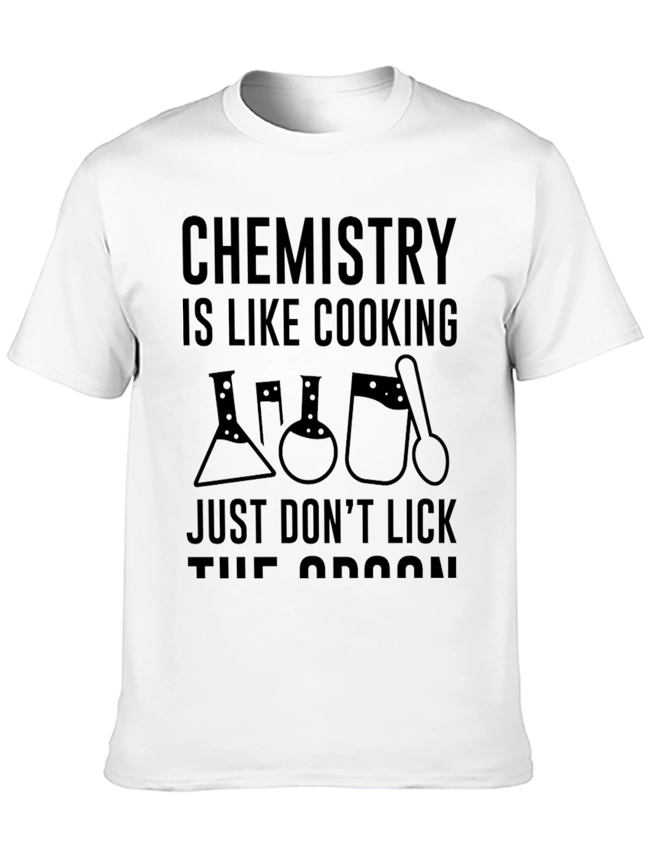 Black Chemistry is Like Cooking T-Shirt - Science Humor view 10