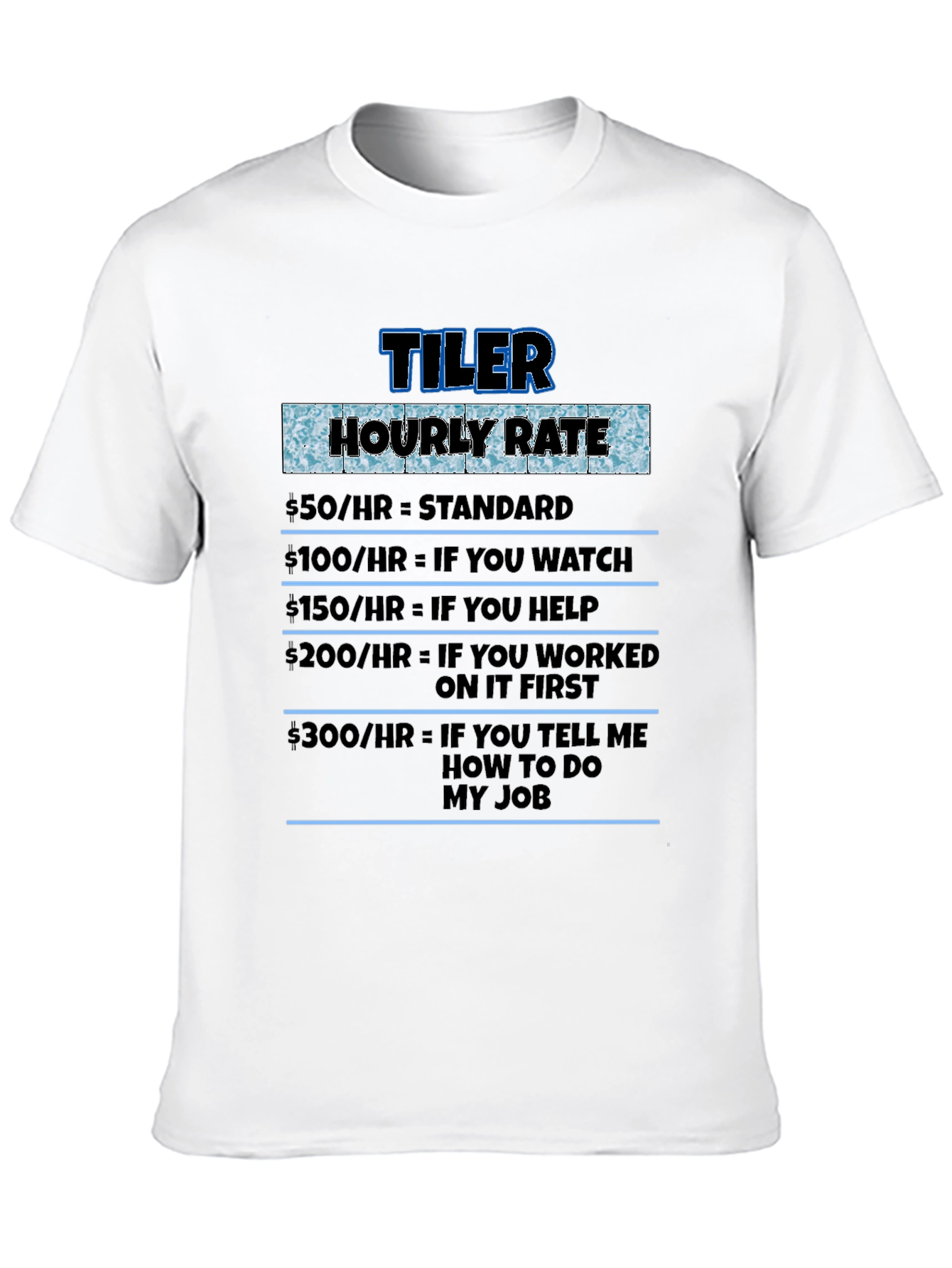 Black Tiler Hourly Rate Novelty Humor T-Shirt view 10