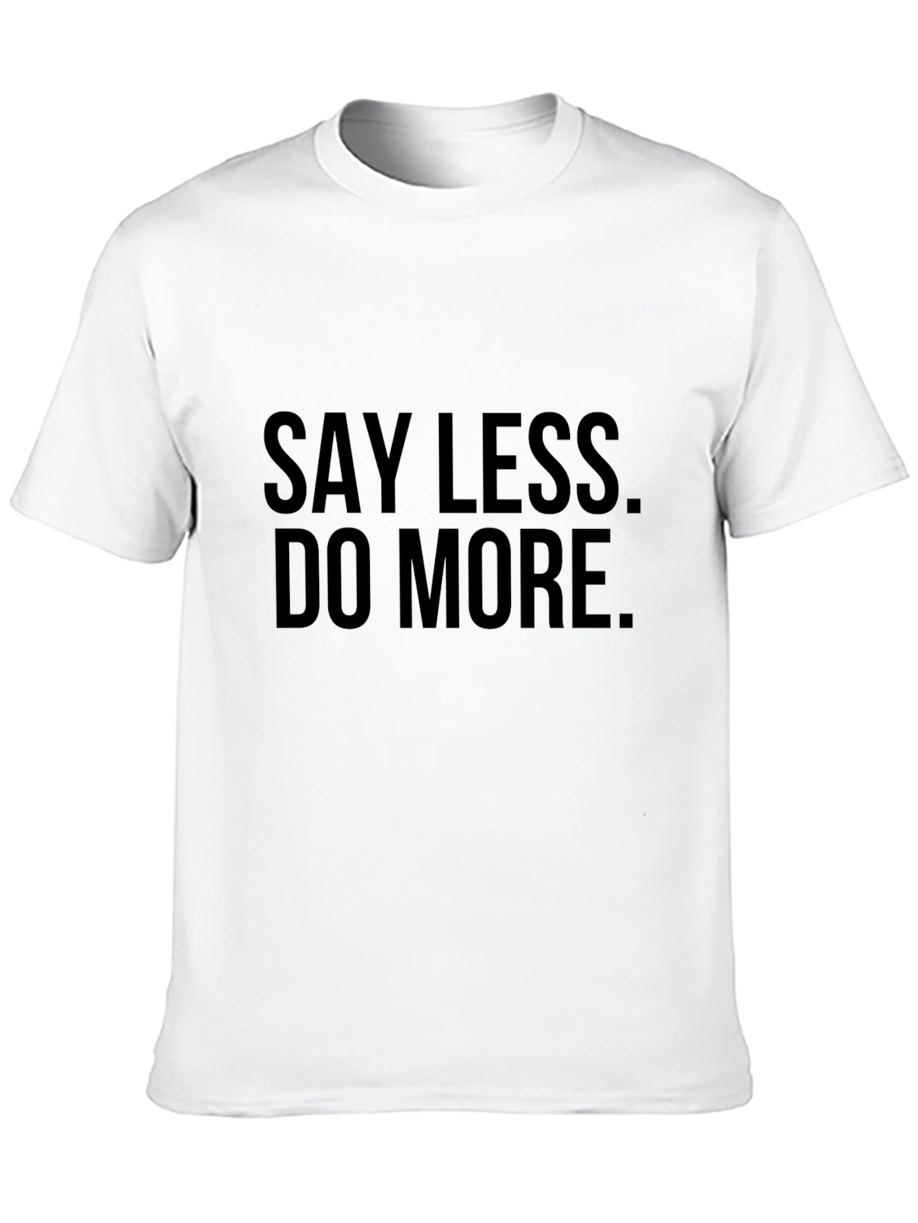Black Say Less Do More Black Graphic Tee view 10