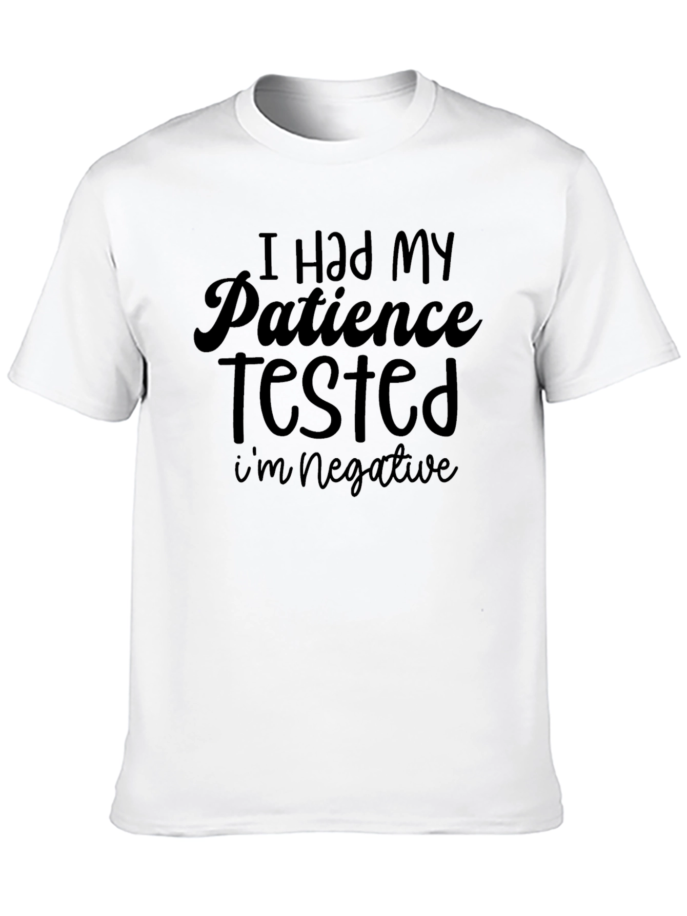Black Patience Tested Negative Funny Graphic Tee view 10