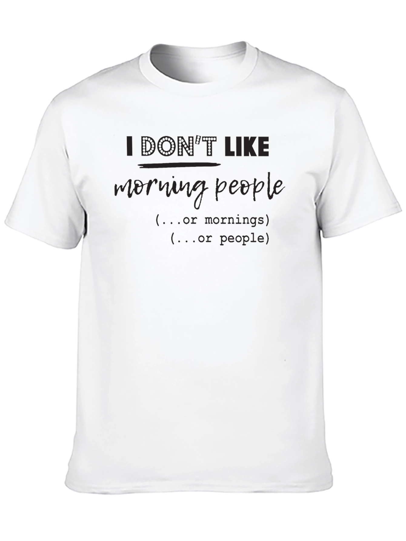 Black I Don't Like Morning People Graphic Tee view 10