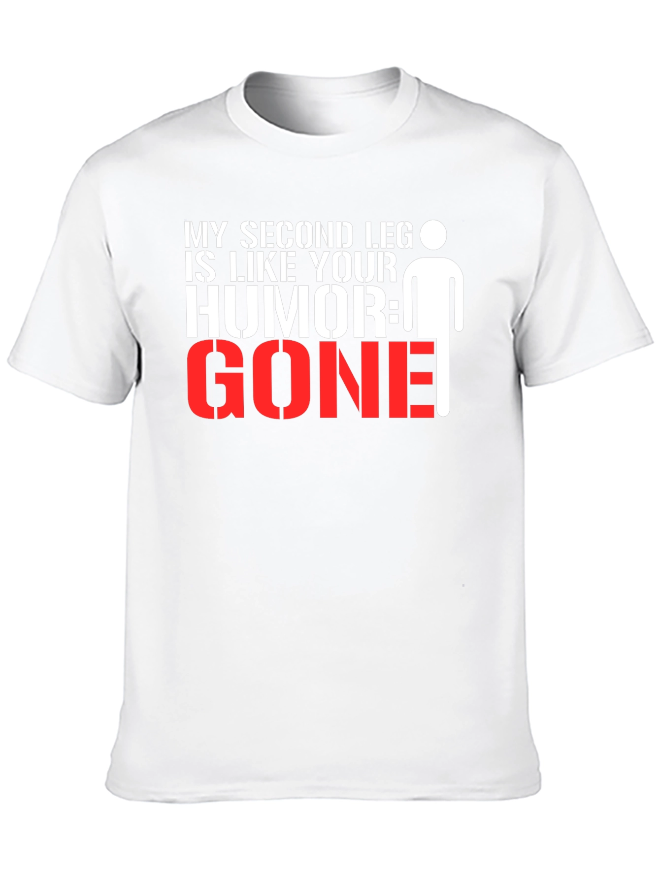 Black Humorous Graphic Tee: My Second Leg is Like Your Humor, GONE! view 10