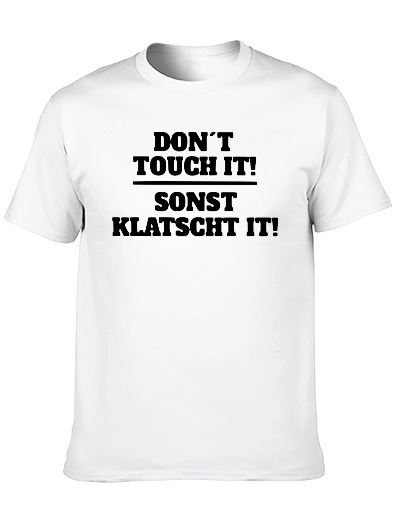 Black Don't Touch It! Sont Klatscht It! Graphic Tee view 10