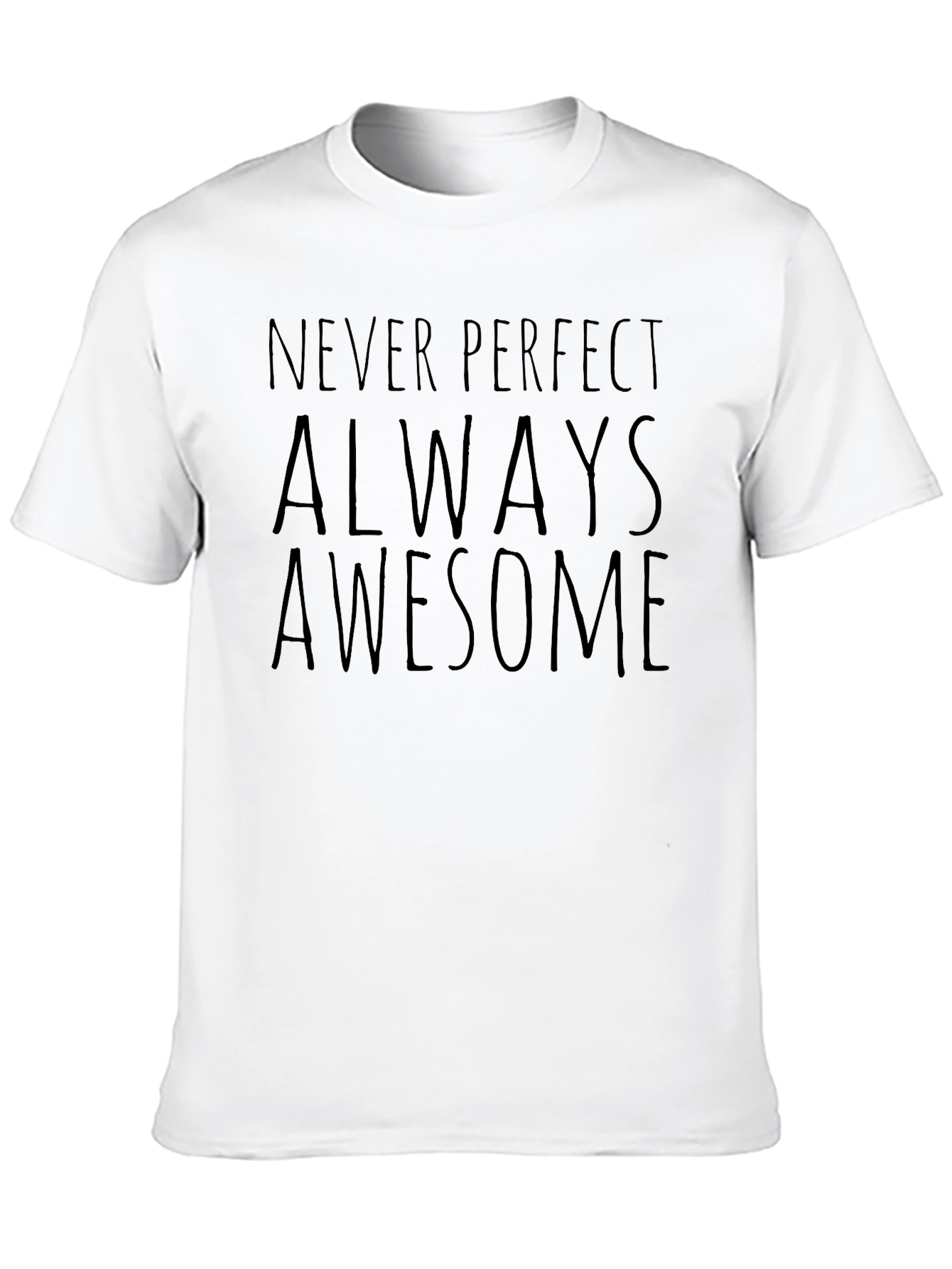 Black Never Perfect, Always Awesome Black Graphic T-Shirt view 10