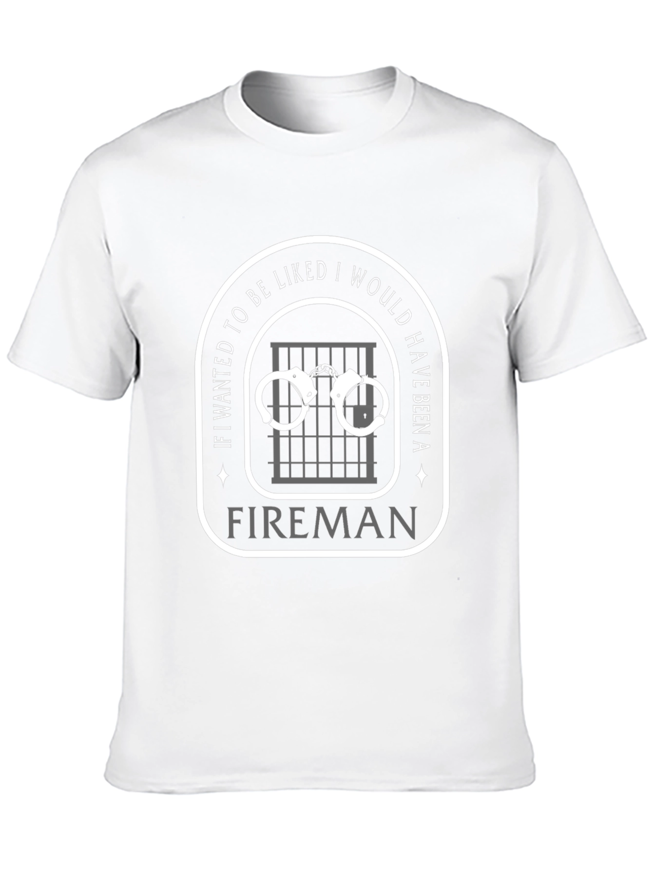 Black If I Wanted To Be Liked I Would Have Been a Fireman T-Shirt view 10