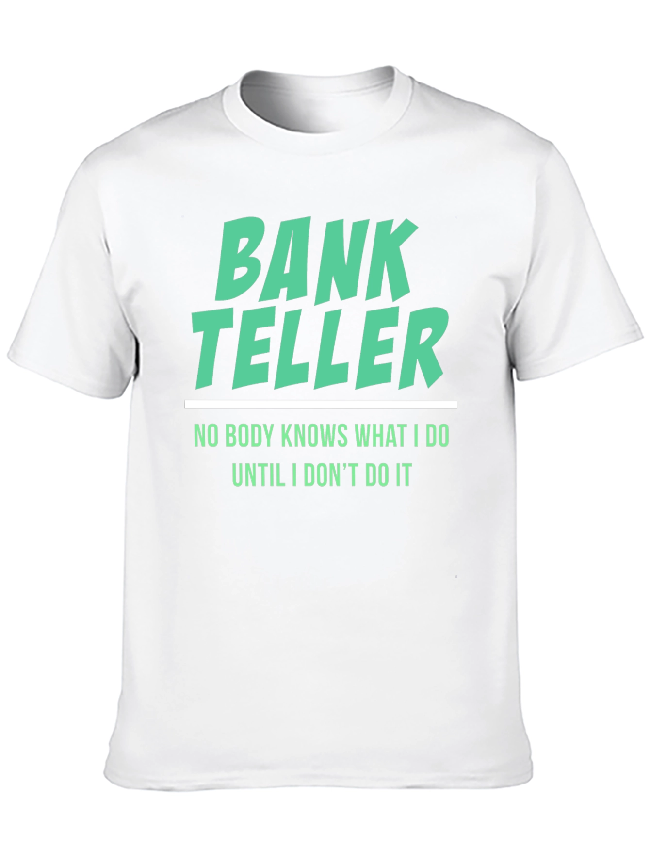 Black Bank Teller Humor T-Shirt - Funny Job Tee view 10