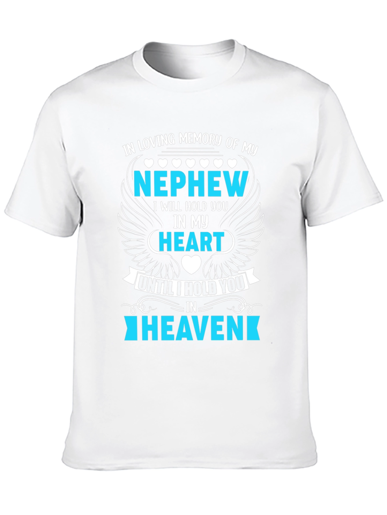 In Loving Memory Nephew T-Shirt - 10